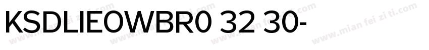 KSDLIEOWBR0 32 30字体转换